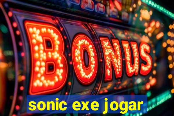 sonic exe jogar